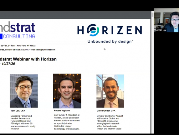 Webinar: Horizen - Web 3.0 Targeting Big Tech Super App Disruption Q&A with Tom Lee & Rob Viglione 10.27.2020