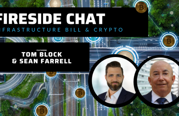 Fireside Chat: The Infrastructure Bill & Crypto with Tom Block and Sean Farrell (August 6, 2021)
