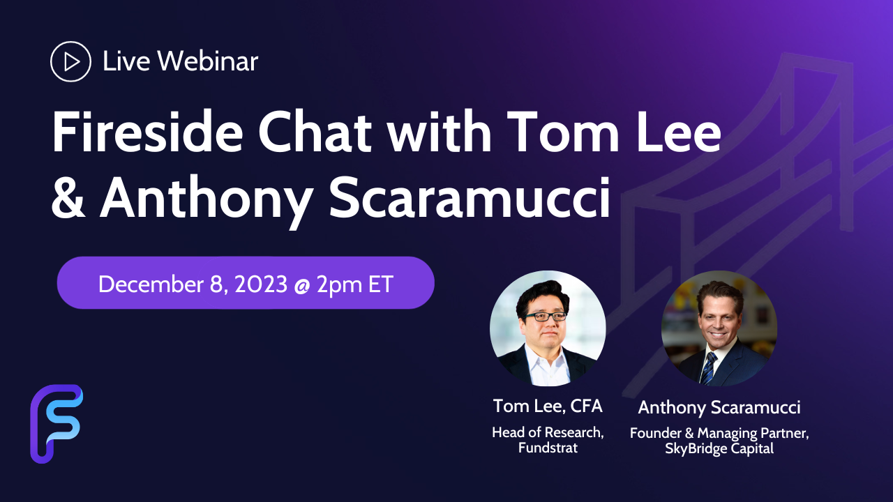 Fireside Chat with Tom Lee & Anthony Scaramucci